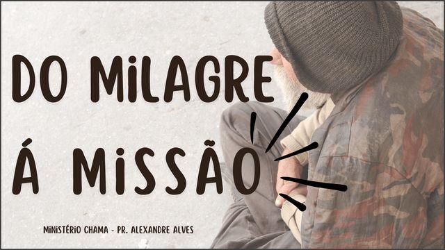 Do Milagre à Missão