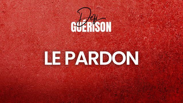 Défi Guérison : Le pardon