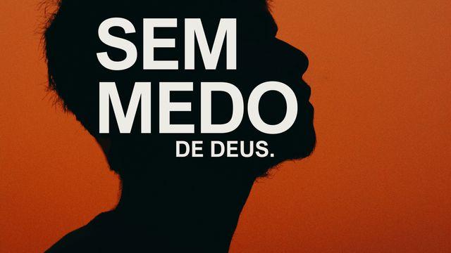 Sem Medo De Deus