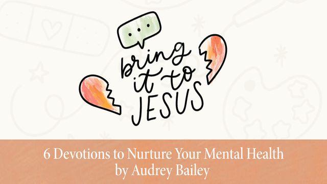 6 Devotions to Nurture Your Mental Health