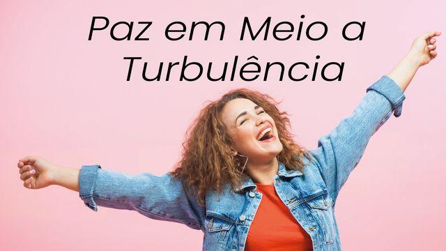 Paz Em Meio a Turbulência