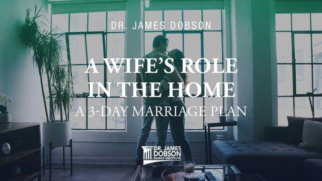 A Wife’s Role in the Home: A 3-Day Marriage Plan