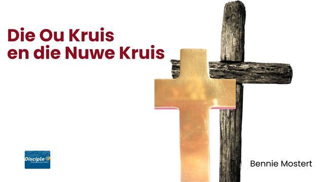 Die Ou Kruis en Die Nuwe Kruis