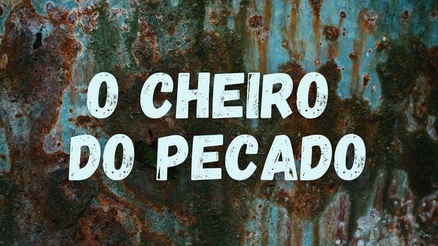 O Cheiro do Pecado