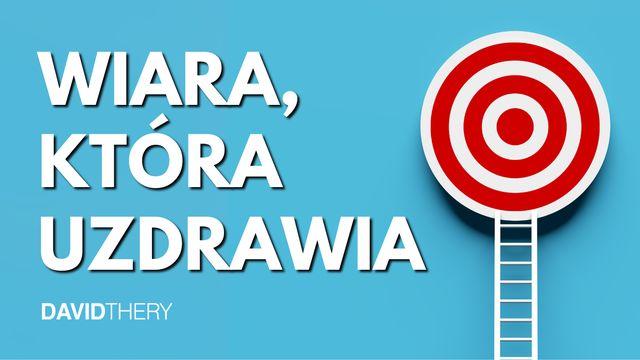 Wiara, Która Uzdrawia
