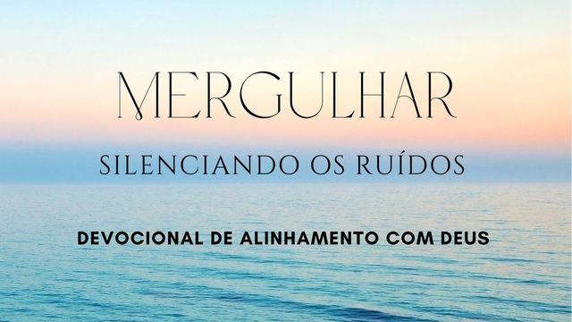 Mergulhar silenciando os ruídos - 1º Temporada