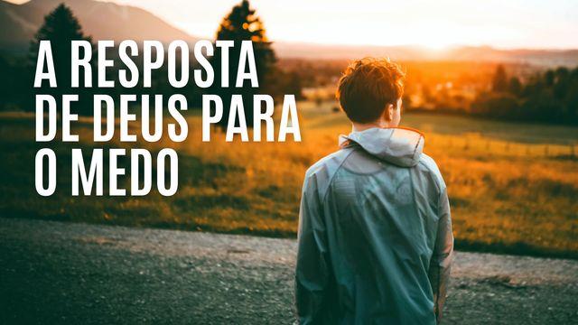 A Resposta De Deus Para O Medo
