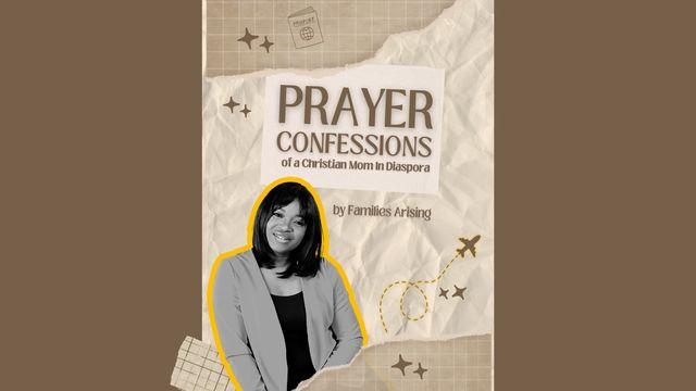 Prayer Confessions of a Christian Mom in Diaspora