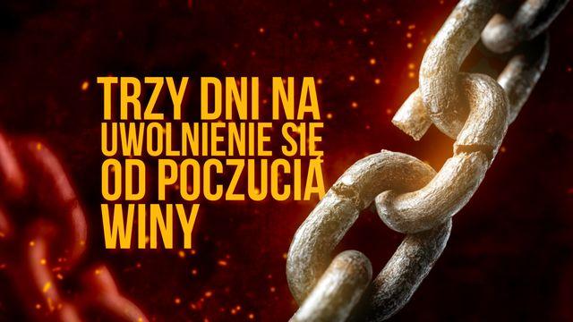 Trzy dni na uwolnienie się od poczucia winy
