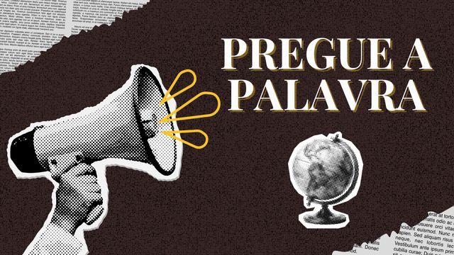 Pregue a Palavra