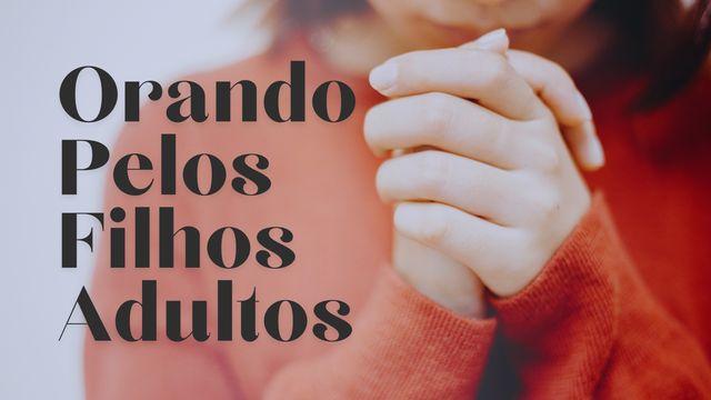 Orando Pelos Filhos Adultos