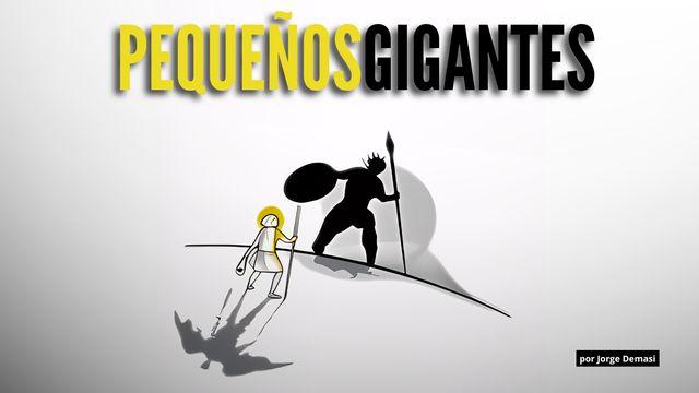 Pequeños Gigantes