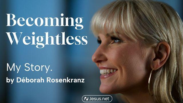 Becoming Weightless