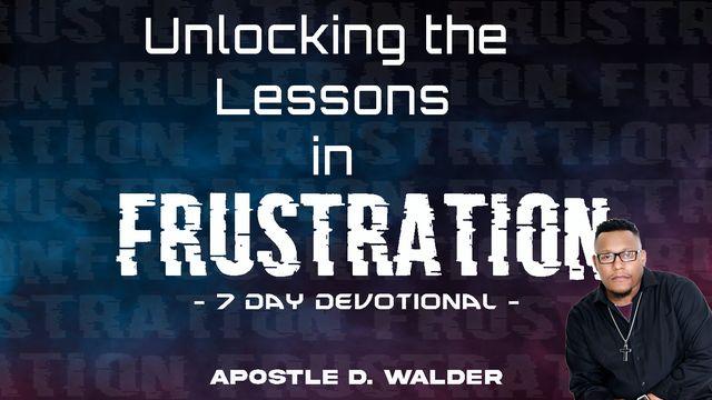 Unlocking the Lessons in FRUSTRATION‼️
