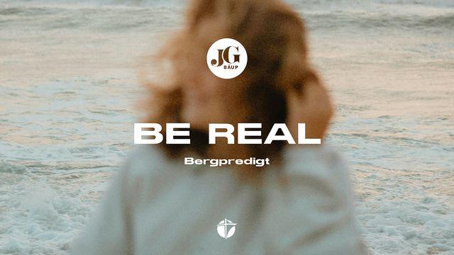 Be Real