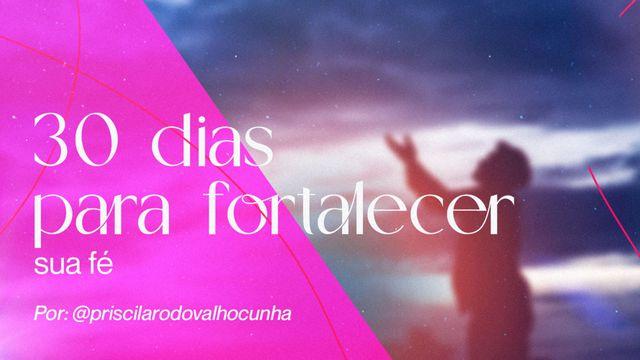 30 Dias para Fortalecer a sua Fé