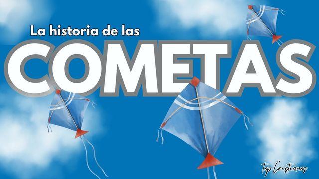 La Historia De Las Cometas