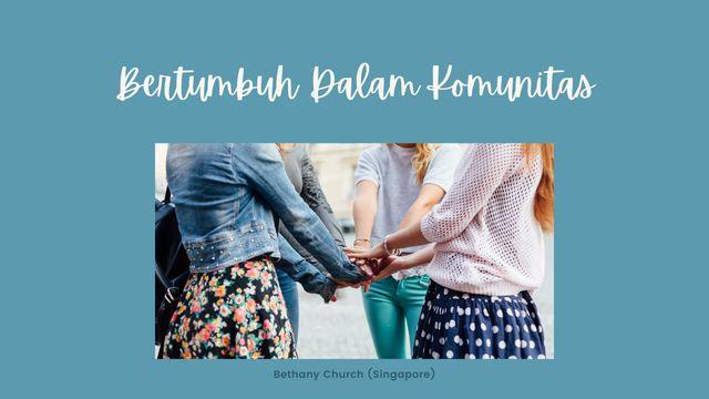 Bertumbuh Dalam Komunitas