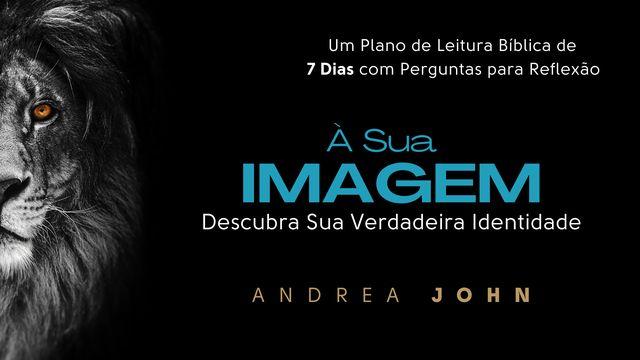 À Sua Imagem: Descubra Sua Verdadeira Identidade