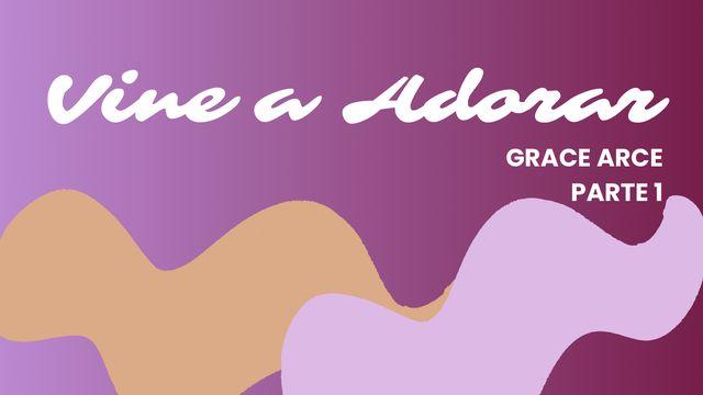 VINE A ADORAR (Parte 1)