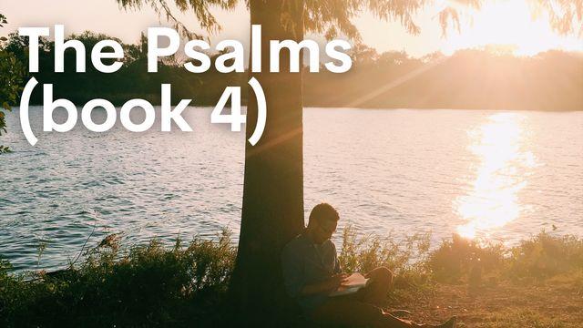 Psalms Book 4 (Psalms 90-106)