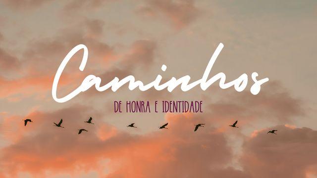 Caminhos de Honra e Identidade