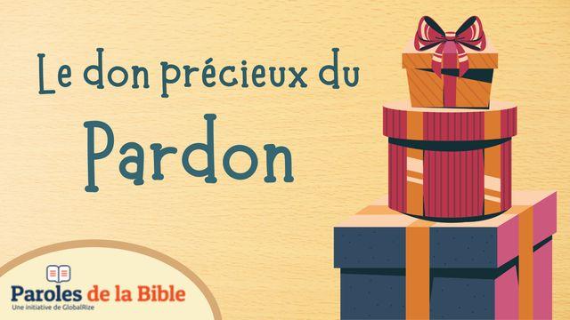 Le Don Précieux Du Pardon