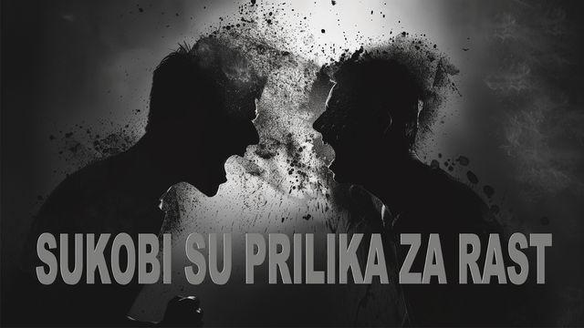 Sukobi su prilika za rast