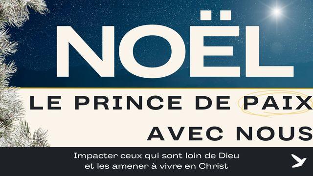 Noël - Le Prince De Paix Avec Nous