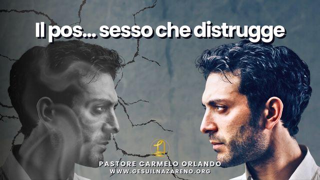 Il Pos... Sesso Che Distrugge