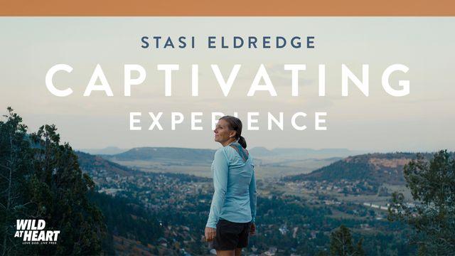 Video Study | Captivating Experience With Stasi Eldredge