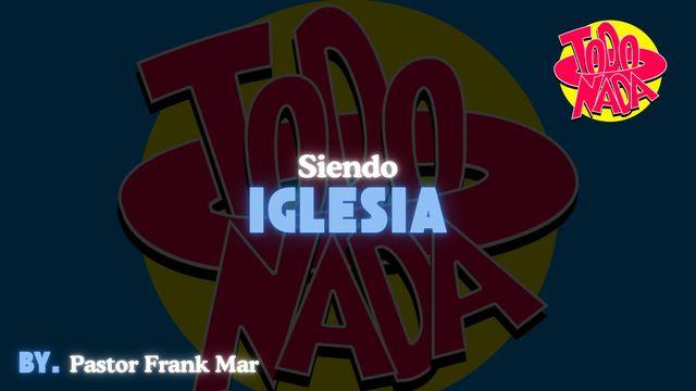 Siendo Iglesia