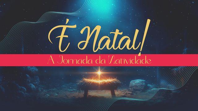 É Natal – A Jornada da Natividade