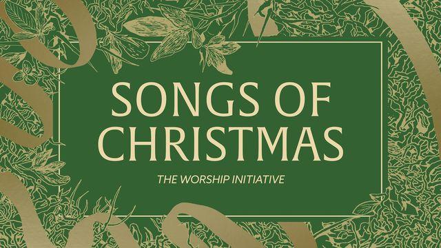 Worship Initiative | Songs of Christmas