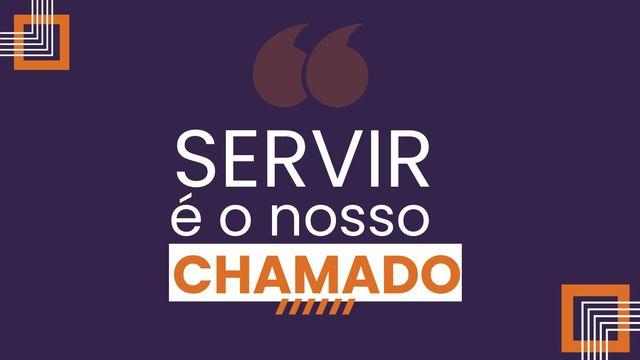 Servir: Um Chamado E Um Mandamento