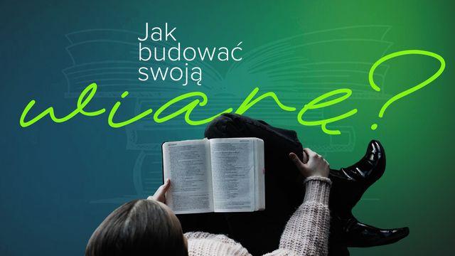 Jak budować swoją wiarę?