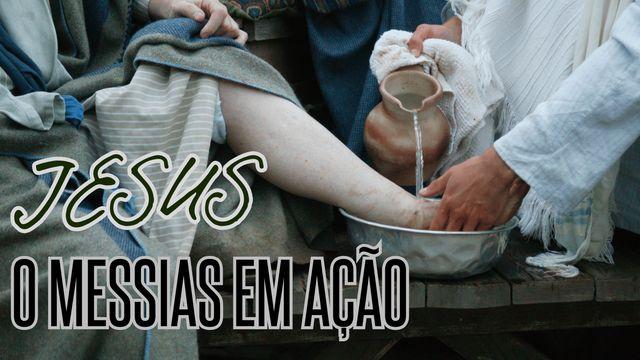 Jesus - O Messias Em Ação