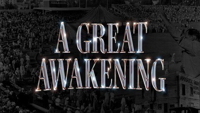 A Great Awakening: Revival's Hour. 