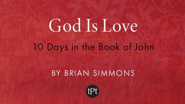 God Is Love: 10 Days in the Book of John