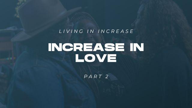Living in Increase (Part 2) - Increase in Love