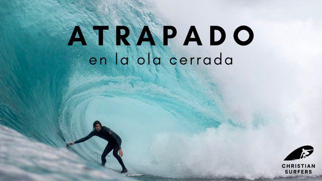 Atrapado en La Ola Cerrada