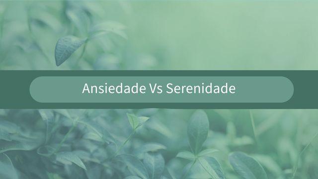 Transformando Ansiedade Em Serenidade