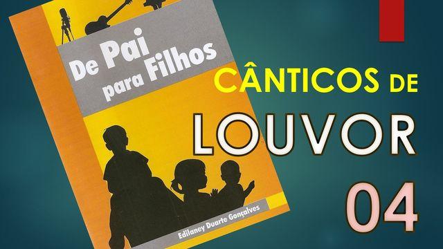 Cânticos de Louvor - 04