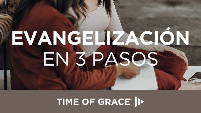Evangelización en 3 Pasos