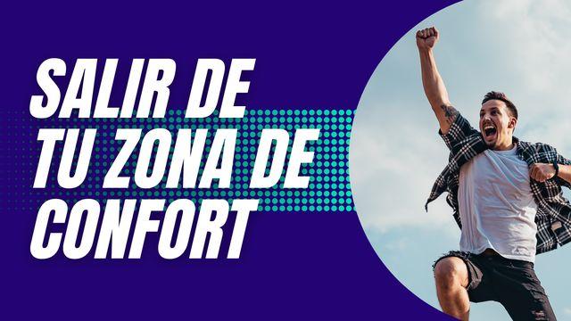 Salir De Tu Zona De Confort