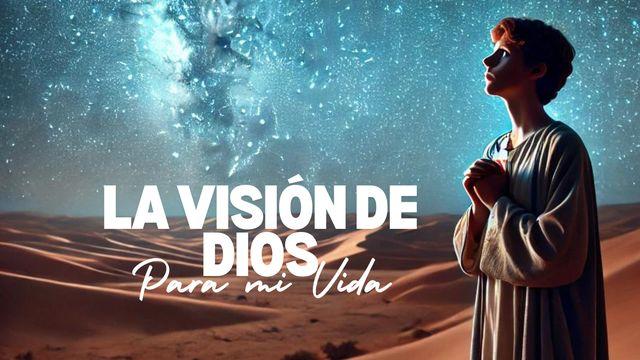 La Visión De Dios Para Mi Vida