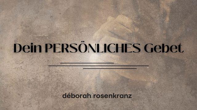 Dein PERSÖNLICHES Gebet