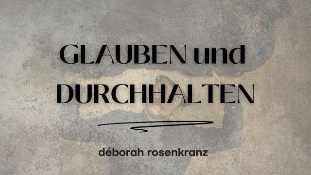 GLAUBEN und DURCHHALTEN