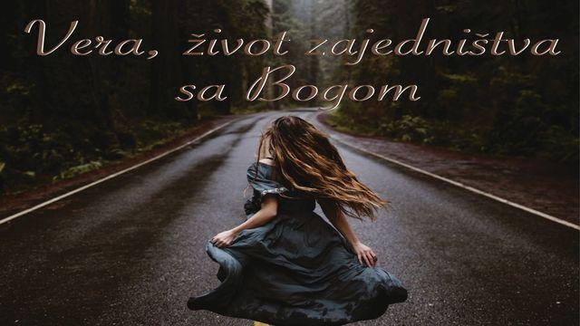 Vera, život zajedništva sa Bogom