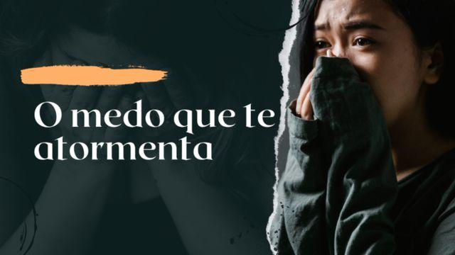 O Medo que Atormenta